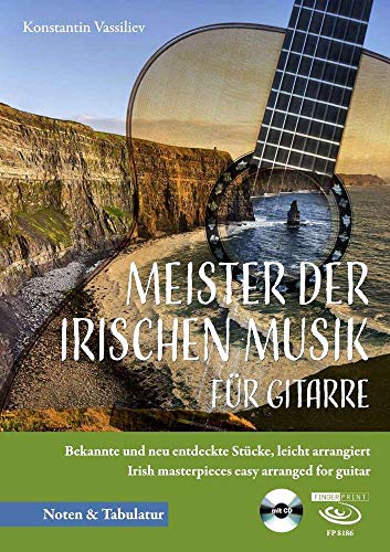 Meister der irischen Musik für Gitarre: Bekannte und neu entdeckte Stücke, leicht arrangiert Irish masterpieces easy arranged for guitar von Fingerprint bei Acoustic Music