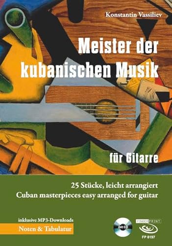 Meister der kubanischen Musik für Gitarre: 25 Stücke, leicht arrangiert. Cuban masterpieces easy arranged for guitar von Acoustic Music GmbH & Co. KG