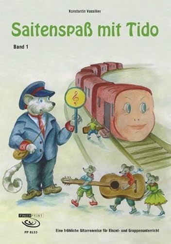 Saitenspaß mit Tido , Band 1: Eine fröhliche Gitarrenreise für Einzel- und Gruppenunterricht. Saitenspaß mit Tido , Band 1: Eine fröhliche Gitarrenreise für Einzel- und Gruppenunterricht.