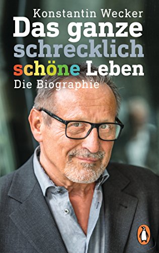 Das ganze schrecklich schöne Leben: Die Biographie von PENGUIN VERLAG