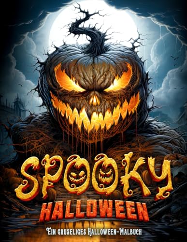Spooky Halloween: Ein gruseliges Halloween Malbuch