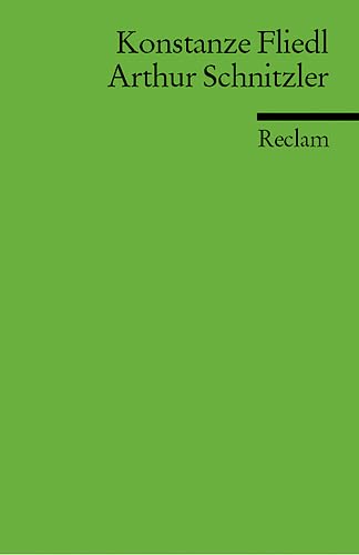 Arthur Schnitzler: Fliedl, Konstanze – Deutsch-Lektüre, Deutsche Klassiker der Literatur (Reclams Universal-Bibliothek) von Reclam Philipp Jun.