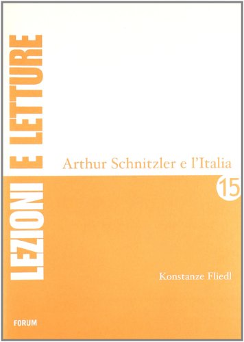 Arthur Schnitzler e l'Italia (Lezioni e letture)