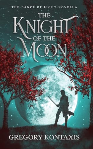 The Knight of the Moon (The Dance of Light)