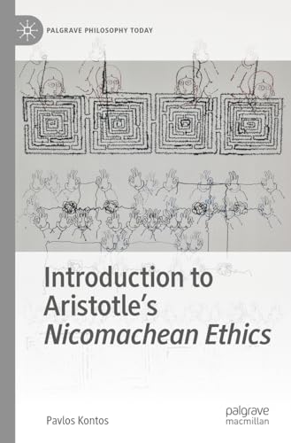 Introduction to Aristotle's Nicomachean Ethics (Palgrave Philosophy Today)