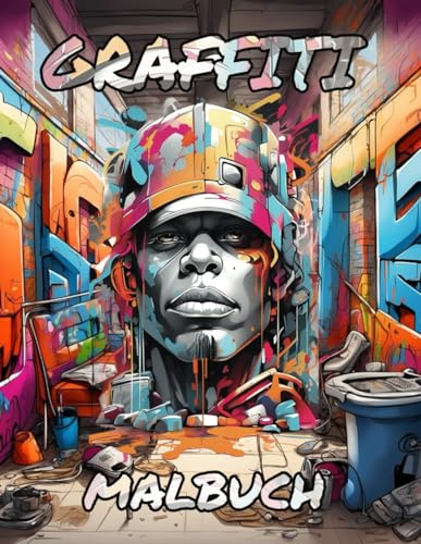 Graffiti Malbuch: Street Art Malbuch für Teenager Mädchen und Jungs und Erwachsene