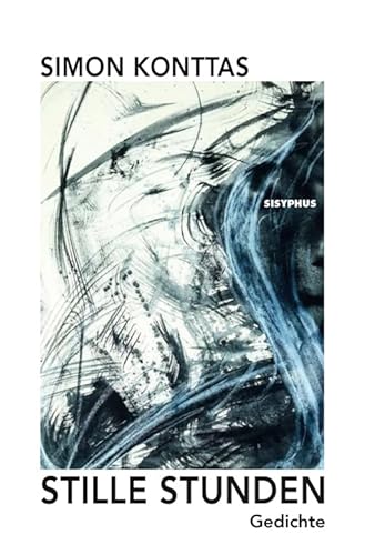 Stille Stunden: Gedichte von Sisyphus