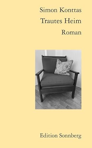 Trautes Heim: Roman