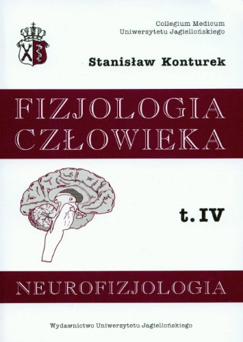 Fizjologia czlowieka Tom 4 Neurofizjologia von Wydawnictwo Uniwersytetu Jagiellonskiego
