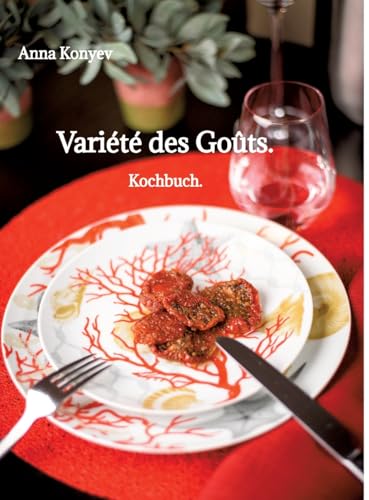 Variété des Goûts.: Kochbuch. von tredition