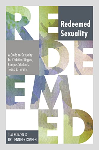Redeemed Sexuality: A Guide to Sexuality for Christian Singles, Campus Students, Teens, and Parents von ELM Hill