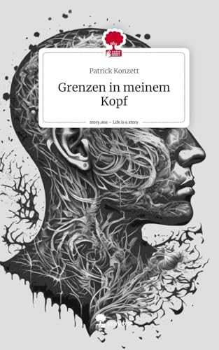 Grenzen in meinem Kopf. Life is a Story - story.one von story.one publishing