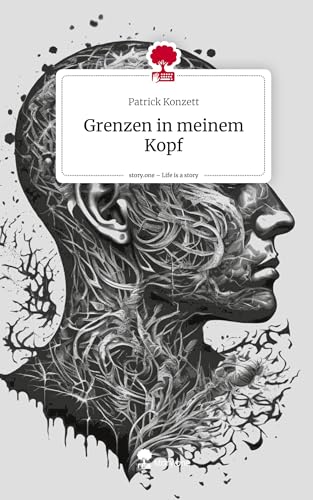 Grenzen in meinem Kopf. Life is a Story - story.one