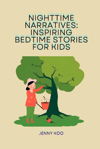 Nighttime Narratives: Inspiring Bedtime Stories for Kids