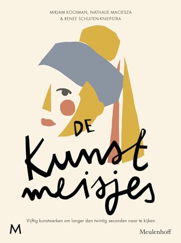 De kunstmeisjes: vijftig kunstwerken om langer dan twintig seconden naar te kijken