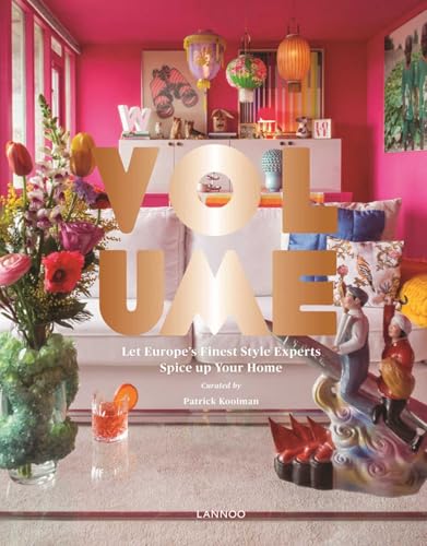 Volume: Let Europe's Finest Style Experts Spice up Your Home von Lannoo Publishers