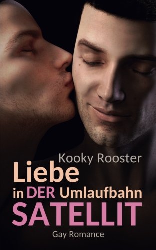 Der Satellit: Liebe in der Umlaufbahn