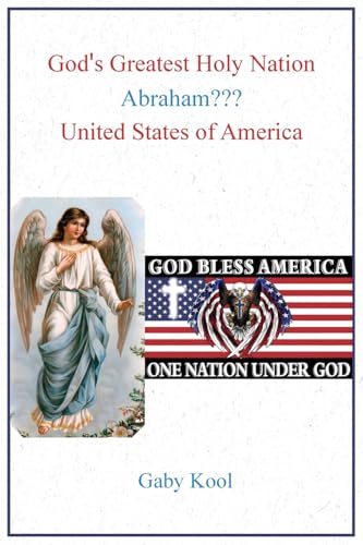 God's Greatest Holy Nation Abraham: United States of America God's Greatest Holy Nation Abraham: United States of America von Parker Publishers