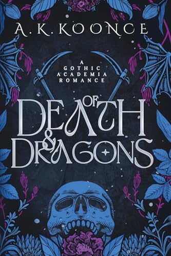 Of Death and Dragons: A gothic academia romantasy von Crimson Kissed Publishing