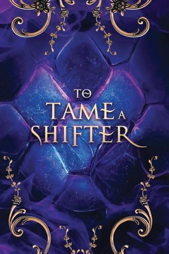 To Tame a Shifter Special Edition Omnibus: A why choose dragon shifter romantasy von Crimson Kissed Publishing