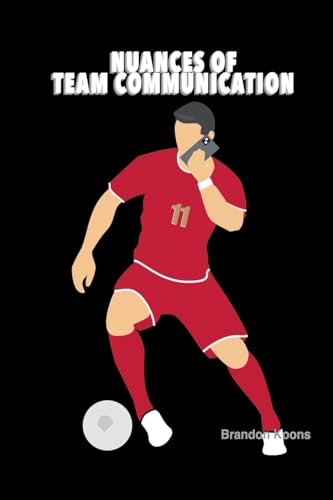 Nuances of Team Communication von Lulu.com