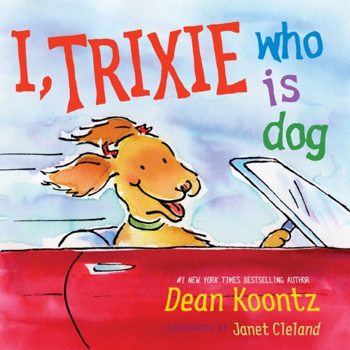 I, Trixie Who Is Dog