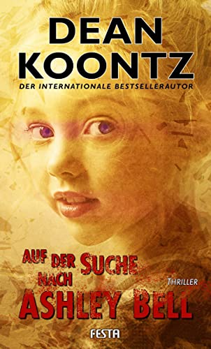Auf der Suche nach Ashley Bell: Thriller von Festa Verlag