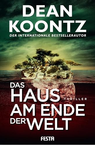 Das Haus am Ende der Welt: Thriller von Festa Verlag
