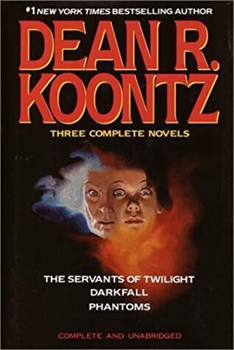 Three Complete Novels: The Servants of Twilight; Darkfall; Phantoms: Three complete novels. Unabridged