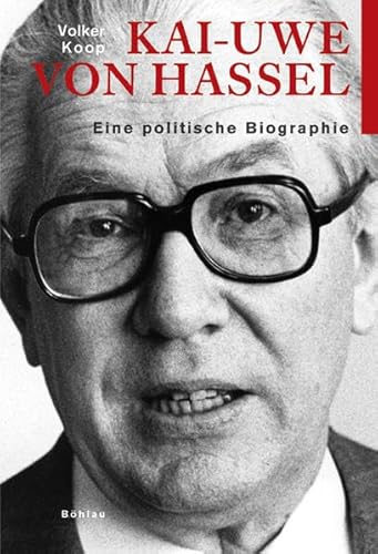 Kai-Uwe von Hassel: Eine politische Biographie