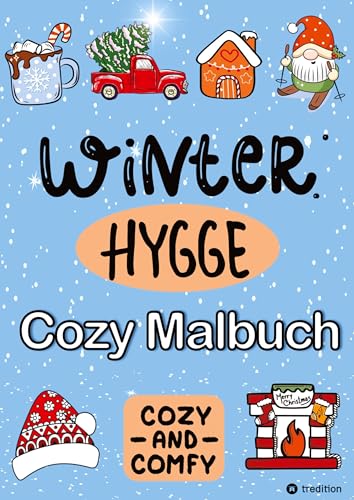 Malbuch für Winter Hygge Weihnachten Chillen für Erwachsene, Frauen, Männer, Teenager, Tweens Anti-Stress Geschenk zum Wichteln, zur Adventszeit, zum ... für die Winterzeit und Weihnachten)