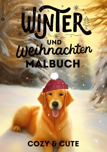 Malbuch Weihnachten für Erwachsene - Malbuch Winter für Erwachsene, Frauen, Jugendliche: Cozy & Cute Hunde, Hygge & mehr, Entspannung & Anti Stress Weihnachtszeit