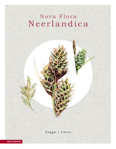Het geslacht Carex: zegge in Nederland (Nova Flora Neerlandica, 2) von KNNV Uitgeverij