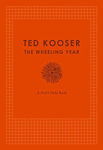 The Wheeling Year: A Poet's Field Book