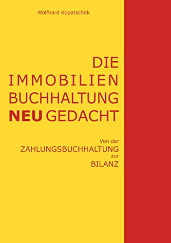 Die Immobilienbuchhaltung neu gedacht: Von der Zahlungsbuchhaltung zur Bilanz