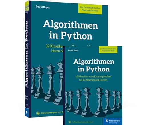 Algorithmen in Python: 32 Klassiker vom Damenproblem bis zu neuronalen Netzen von Rheinwerk