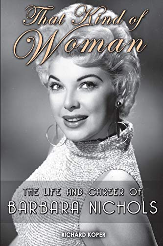 That Kind of Woman: The Life and Career of Barbara Nichols von BearManor Media