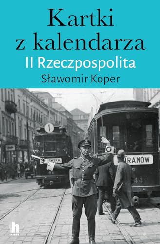 Kartki z kalendarza. II Rzeczpospolita von Harde