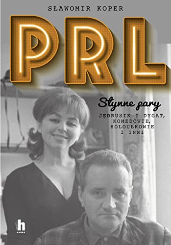 PRL Słynne pary: Jędrusik i Dygat, Komedowie, Holoubkowie i inni. PRL Słynne pary: Jędrusik i Dygat, Komedowie, Holoubkowie i inni. von Harde