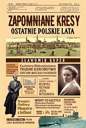 Zapomniane Kresy. Ostatnie polskie lata von Fronda