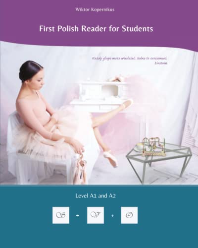 First Polish Reader for Students: bilingual for speakers of English Level A1 and A2 (Graded Polish Readers, Band 10)