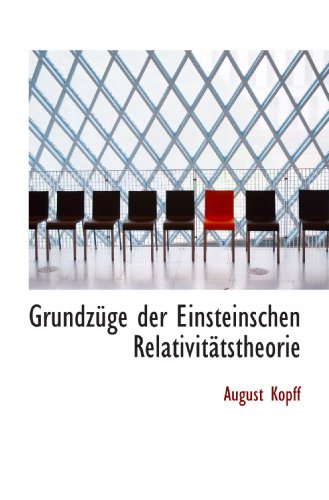 Grundzüge der Einsteinschen Relativitätstheorie von BiblioBazaar