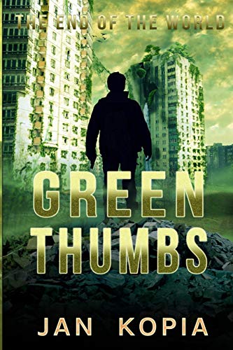 Green Thumbs: The end of the world von Independently Published