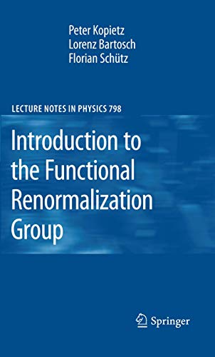 Introduction to the Functional Renormalization Group (Lecture Notes in Physics, 798, Band 798)