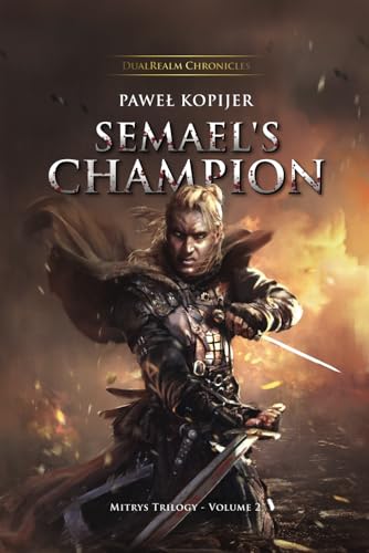 Semael's Champion: DualRealm Chronicles: Volume Two (Mitrys trilogy, Band 2) von PANKO