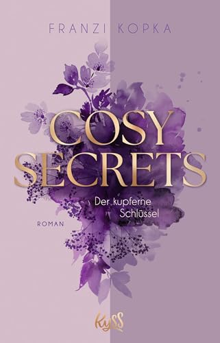 Cosy Secrets – Der kupferne Schlüssel: Das Romance-Debüt der Spiegel-Bestsellerautorin von Rowohlt