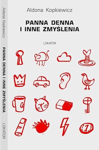Panna Denna i inne zmyślenia von Lokator