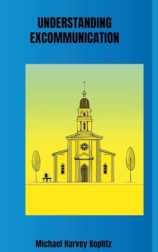 Understanding Excommunication Understanding Excommunication von Michael Koplitz