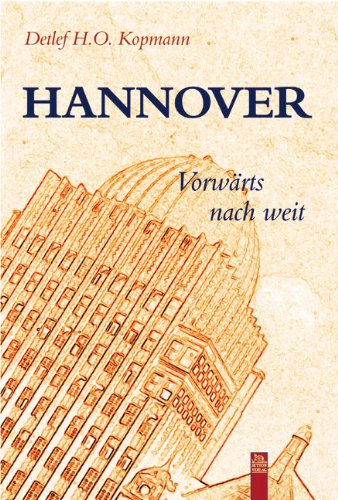 Hannover: Vorwärts nach weit Hannover: Vorwärts nach weit von Sutton Verlag GmbH