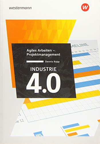 Industrie 4.0: Agiles Arbeiten – Projektmanagement Industrie 4.0: Agiles Arbeiten – Projektmanagement